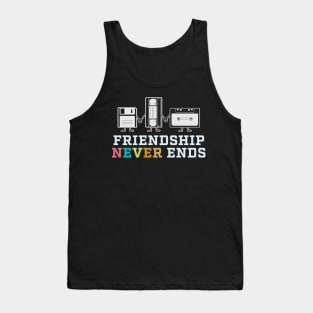 Friendship Never Ends 90s Tank Top